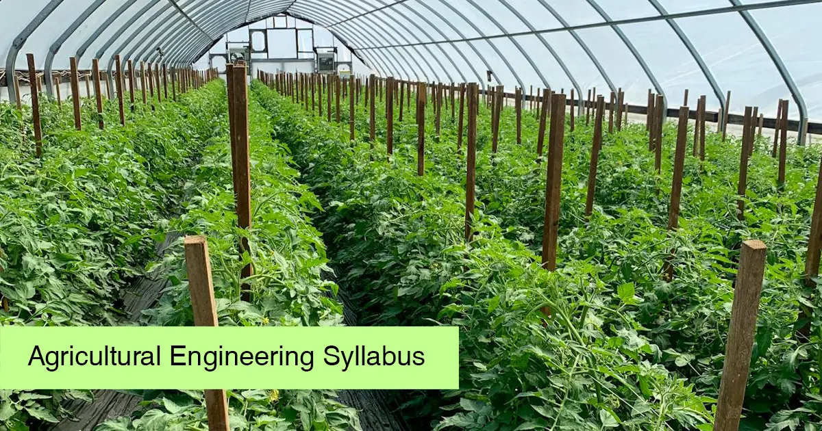 Agricultural Engineering Syllabus & Subjects: Complete Guide for B.Tech & M.Tech