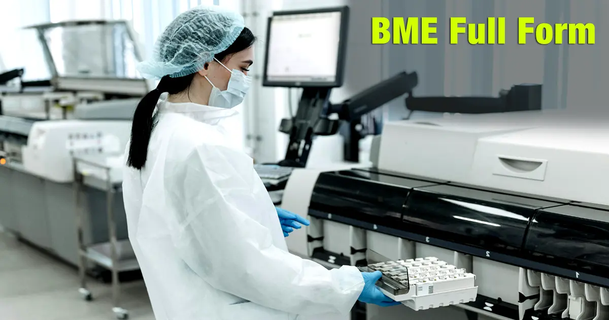 BME Full Form — Biomedical Engineering