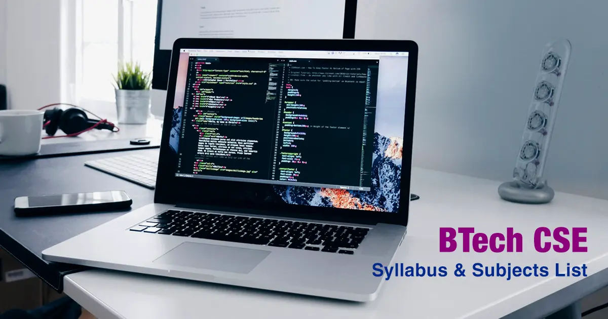 BTech CSE Syllabus & Subjects List: Year-Wise Course Details