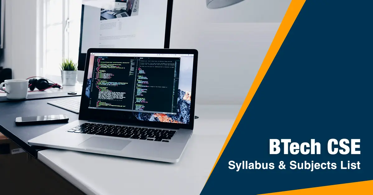 BTech CSE Syllabus & Subjects List: Year-Wise Course Details