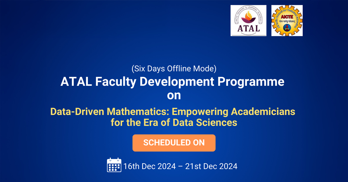 Six-Day Offline ATAL Faculty Development Programme on Data-Driven Mathematics: Empowering Academicians for the Era of Data Sciences