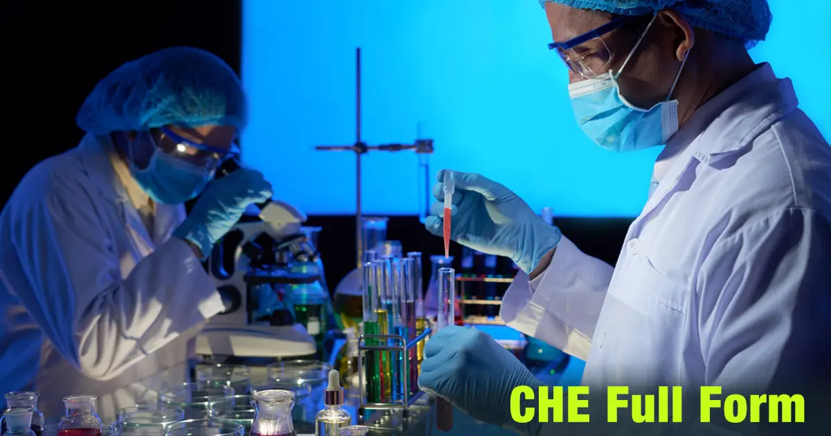 CHE Full Form – Chemical Engineering