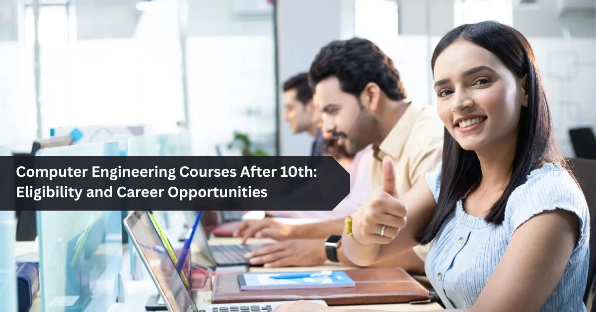 Computer Engineering Courses After 10th: Eligibility and Career Opportunities