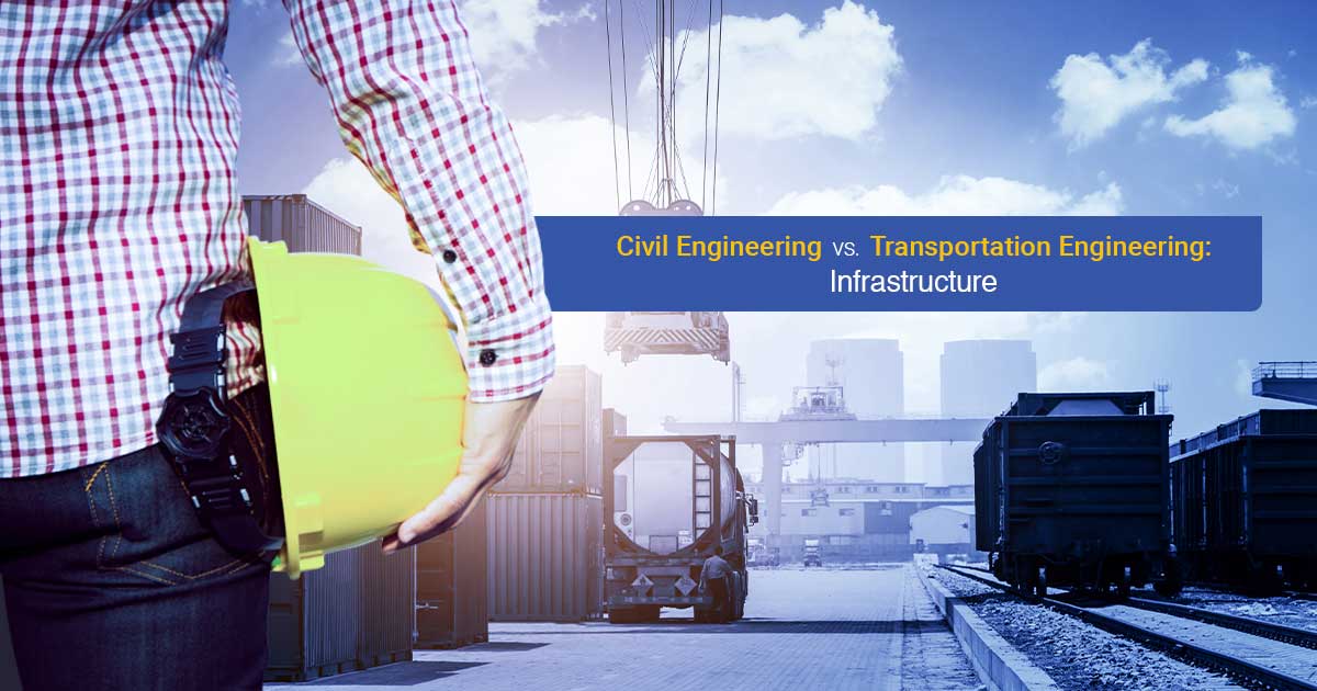 Civil Engineering vs. Transportation Engineering: Infrastructure