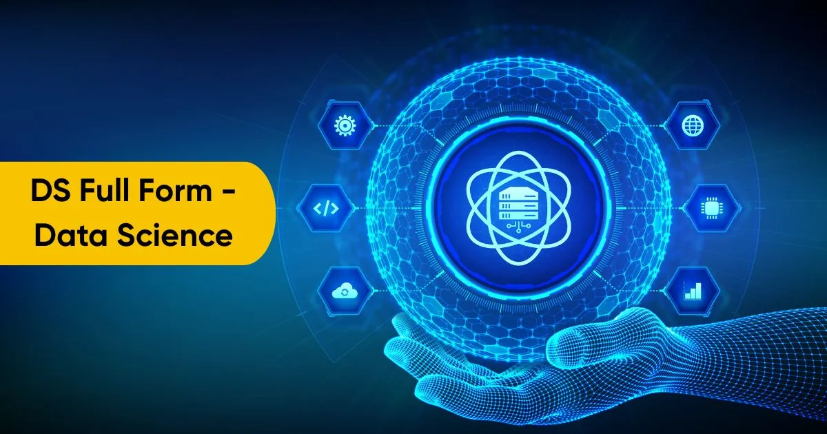 DS Full Form – Data Science