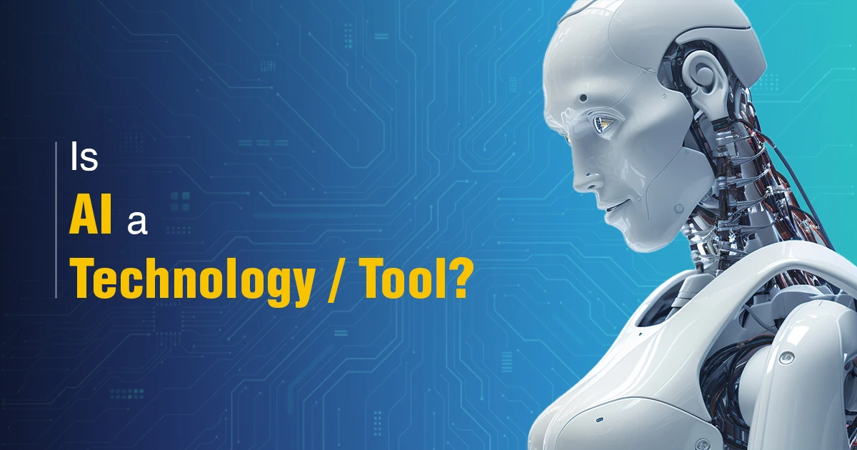 Is AI a Technology or a Tool?