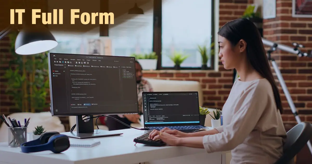IT Full Form, Role, Uses & Career Paths in Information Technology