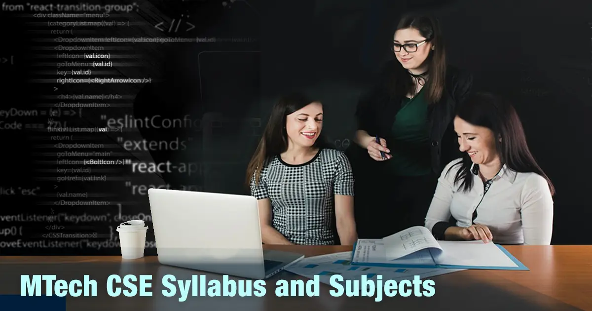 MTech CSE Syllabus and Subjects: Complete Computer Science Curriculum Guide