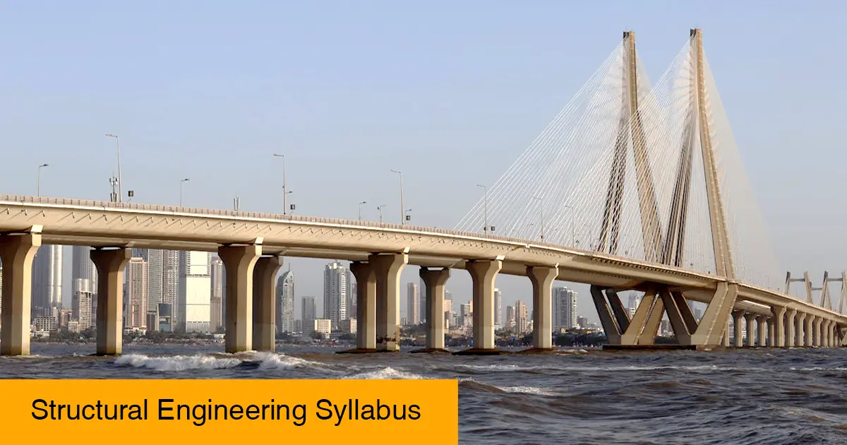 Structural Engineering Syllabus, Subjects, Course Details, Careers & Scope in India