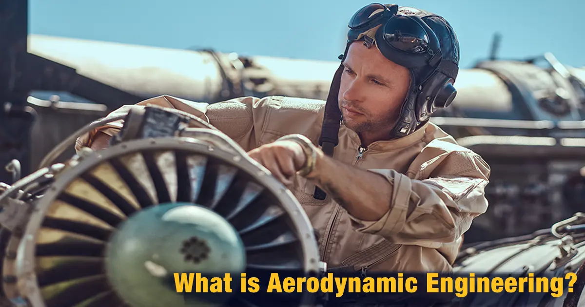 What is Aerodynamic Engineering? Fundamentals, Applications, and Future Innovations