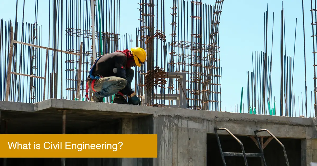 What is Civil Engineering? A Complete Beginner’s Guide