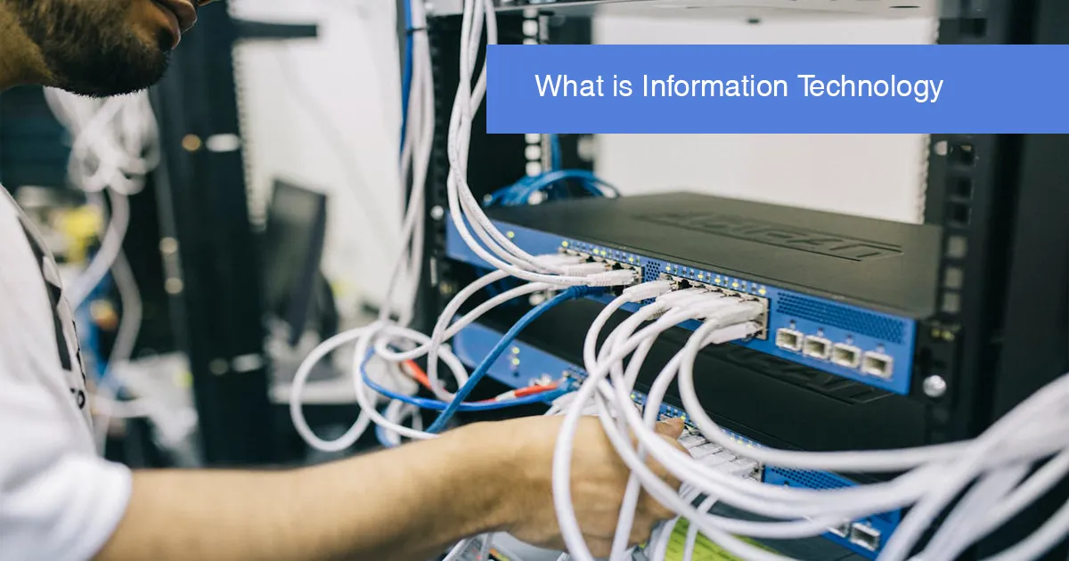 What is Information Technology?